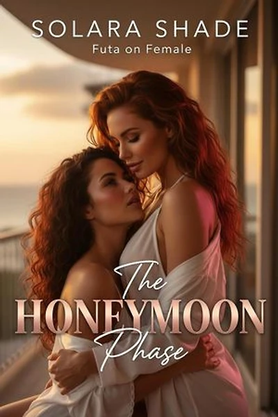 The Honeymoon Phase: Futa on Female