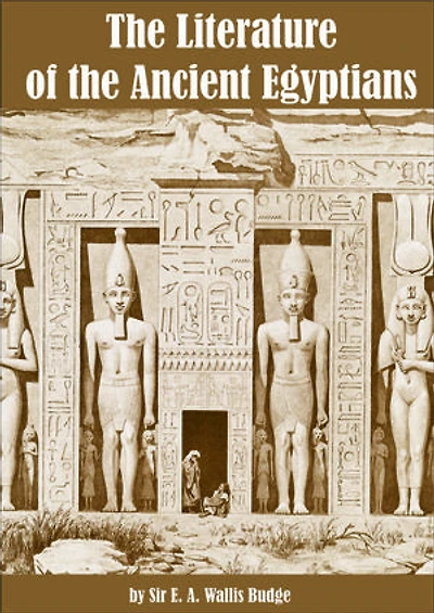 The Literature of the Ancient Egyptians