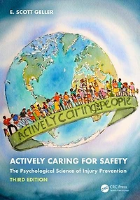 Actively Caring for Safety: The Psychological Science of Injury Prevention