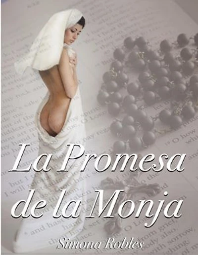 La promesa de la Monja: emocionante historia sobre los deseos y aventuras de una monja fuera de lo normal