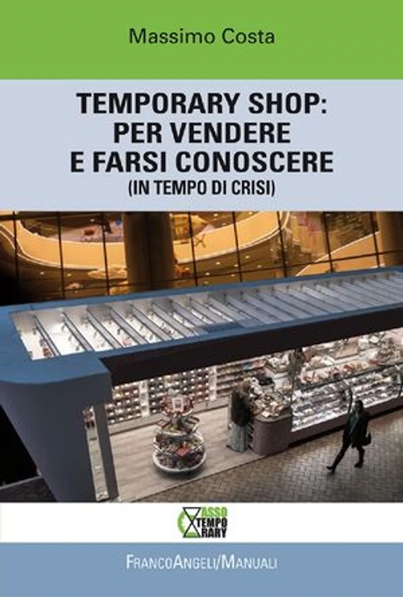 Temporary shop: per vendere e farsi conoscere (in tempo di crisi)