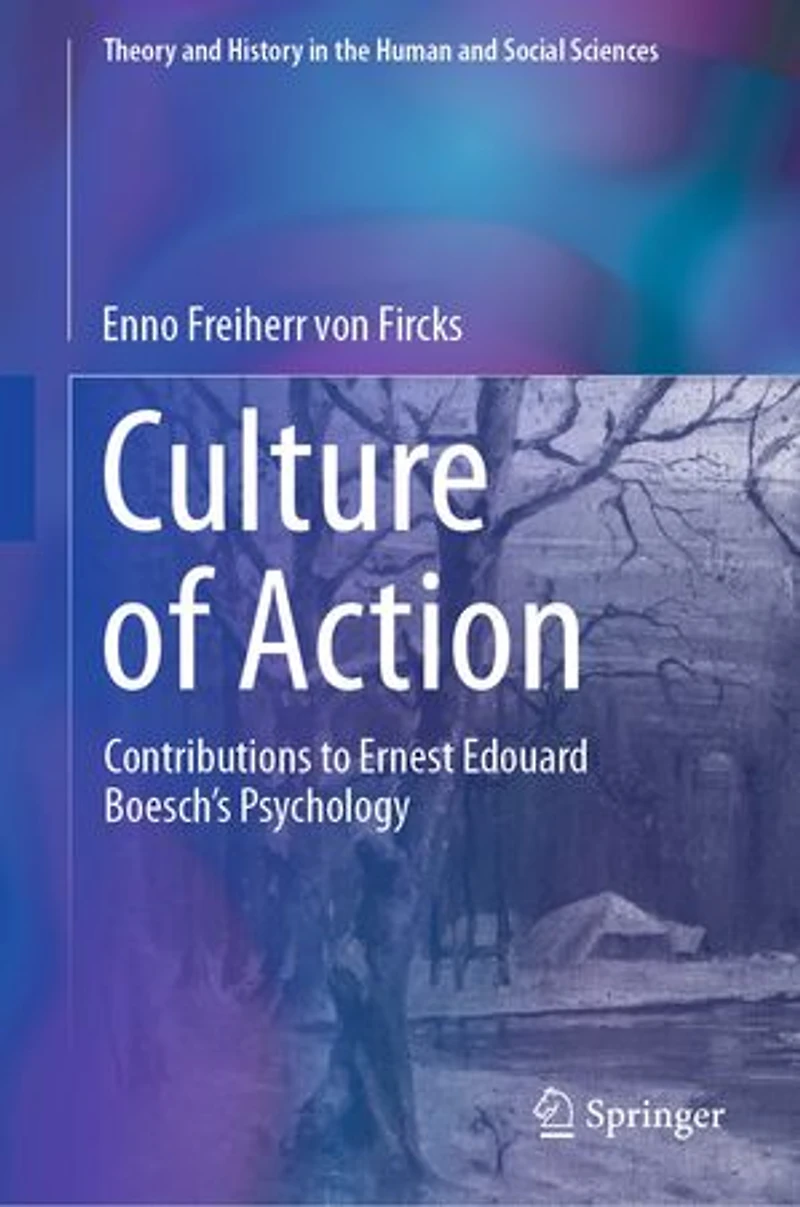 Culture of Action: Contributions to Ernest Edouard Boesch's Psychology