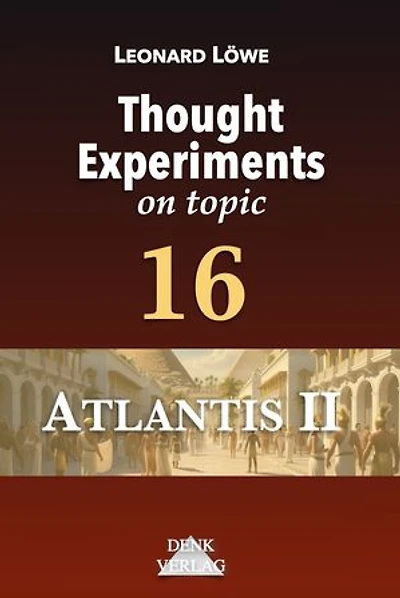 16 Atlantis II: Thought Experiments on topic