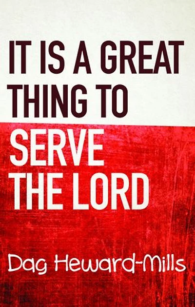 It Is A Great Thing To Serve The Lord: Work of Ministry, #7