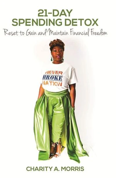 21-Day Spending Detox: Reset to Gain and Maintain Financial Freedom