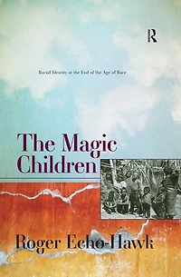 the Magic Children: Racial Identity at End of Age Race