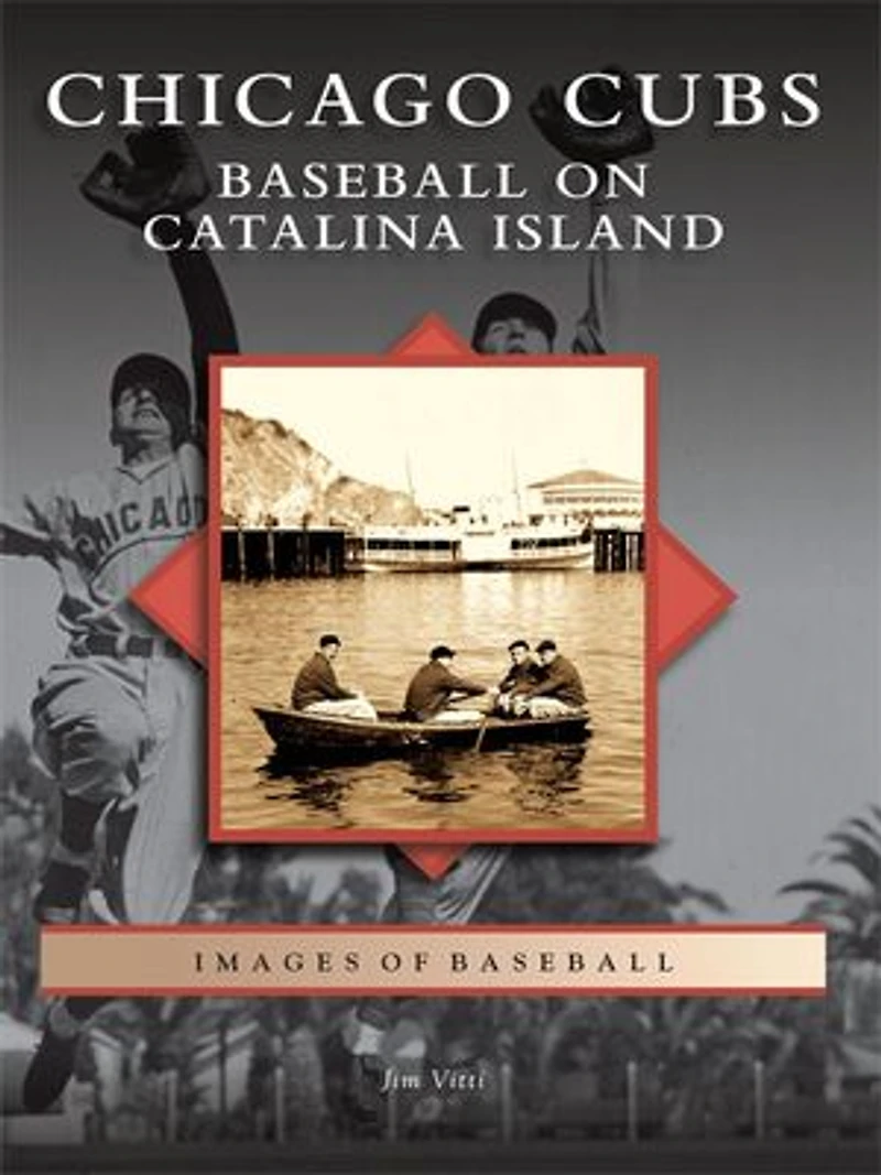 Chicago Cubs: Baseball on Catalina Island