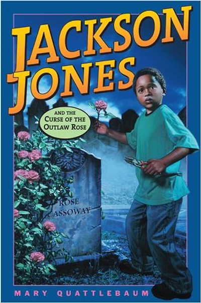 Jackson Jones and the Curse of Outlaw Rose