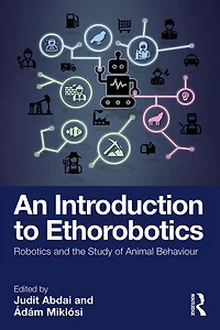 An Introduction to Ethorobotics: Robotics and the Study of Animal Behaviour