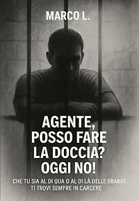 Agente, posso fare la doccia? Oggi no!