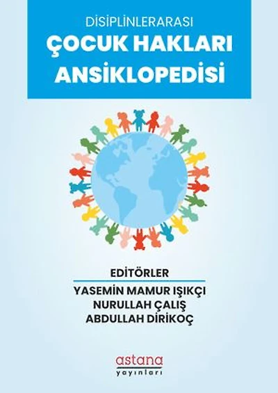 DİSİPLİNLERARASI ÇOCUK HAKLARI ANSİKLOPEDİSİ