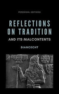 Reflections on Tradition and Its Malcontents
