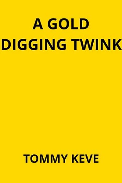 A Gold Digging Twink