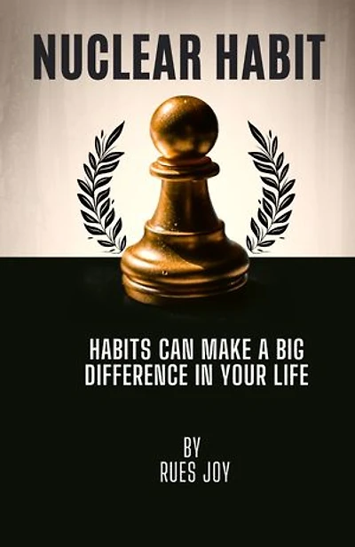 Nuclear Habit: Habit can make big difference in your life