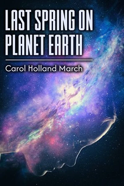 Last Spring on Planet Earth