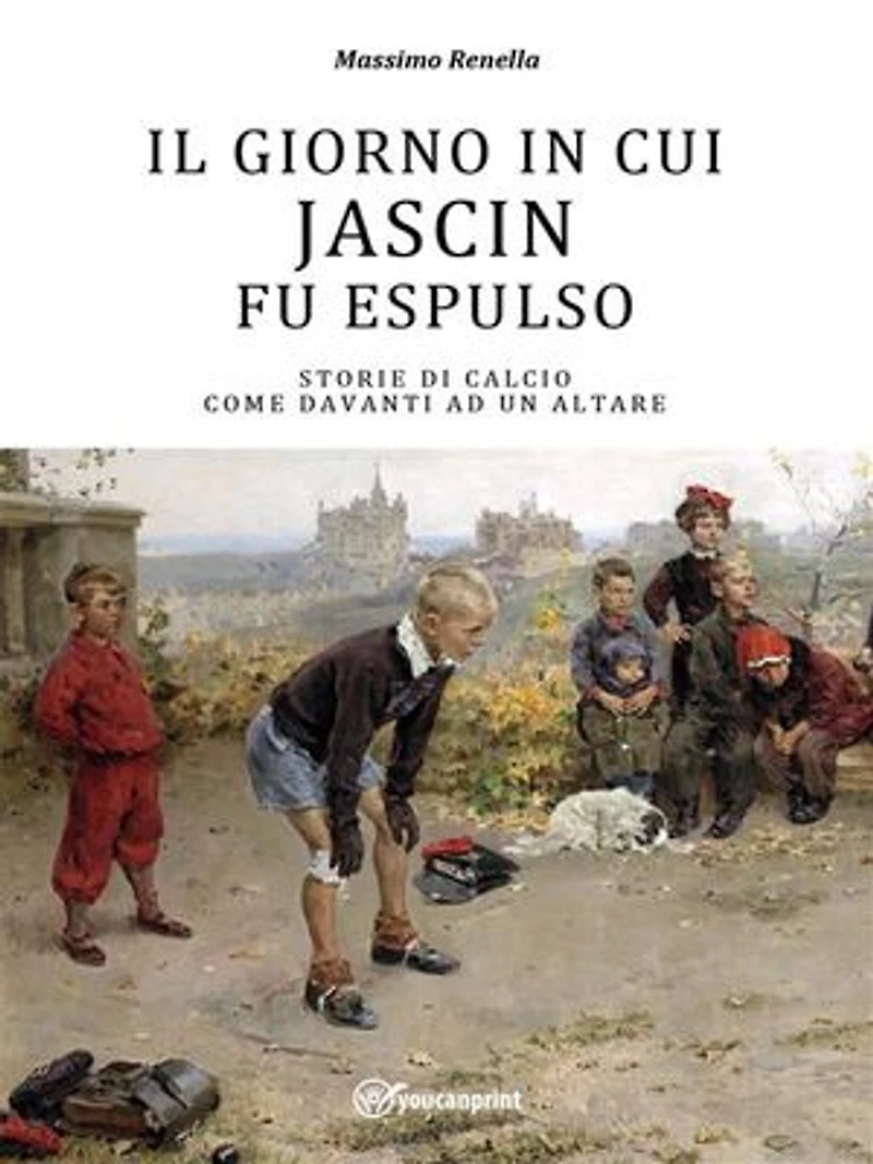 Il giorno in cui Jascin fu espulso: Storie di calcio come davanti ad un altare
