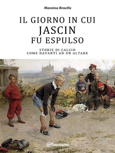 Il giorno in cui Jascin fu espulso: Storie di calcio come davanti ad un altare