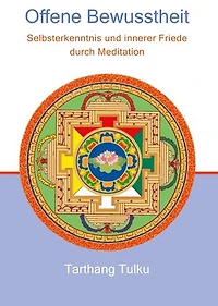 Offene Bewusstheit: Selbsterkenntnis und innerer Friede durch Meditation