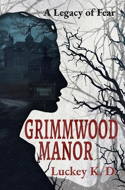 Grimmwood Manor: A Legacy of Fear