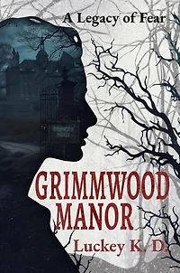 Grimmwood Manor: A Legacy of Fear
