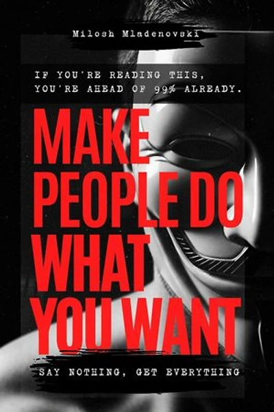 Make People do What You Want