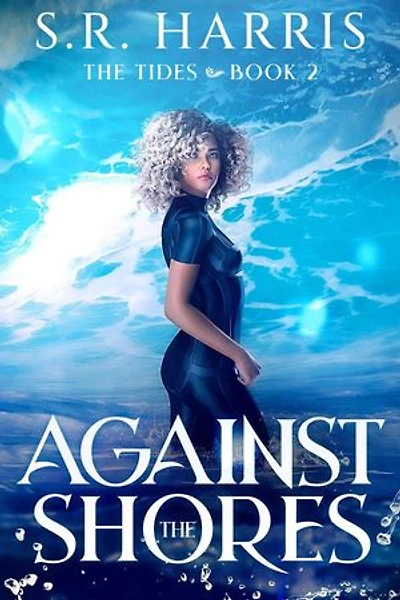 Against the Shores: The Tides, #2