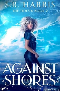 Against the Shores: The Tides, #2