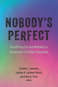 Nobody's Perfect: Redefining Sin and Mistakes in Adolescent Christian Education