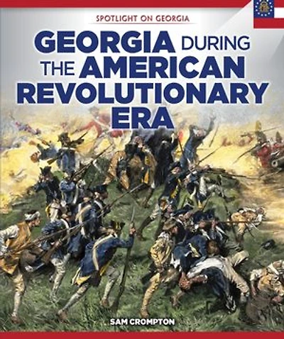 Georgia During the American Revolutionary Era