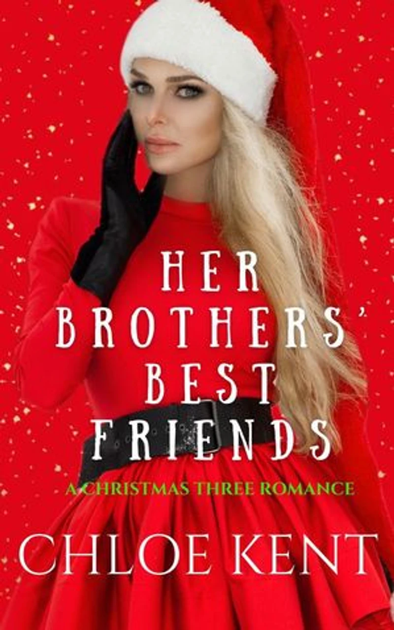 Her Brothers Best Friends: The Christmas THREE Duet, #2