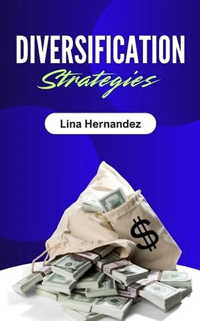 Diversification Strategies: Caring for your Future, #1