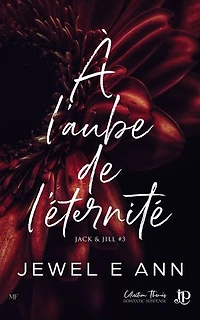 À l'aube de l'éternité: Jack & Jill #3