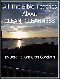 CLEAN, CLEANNESS: An Exhaustive Study On This Subject