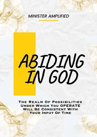 ABIDING IN GOD: He Who Dwells