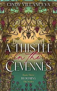 A Thistle in the Cevennes: Blooming Series, #3