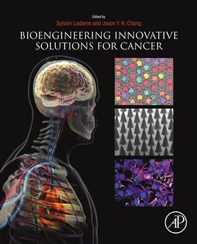 Bioengineering Innovative Solutions for Cancer