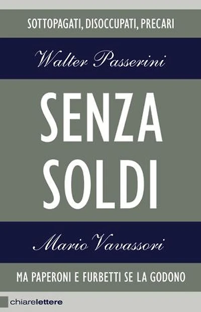 Senza soldi: Sottopagati, disoccupati, precari. Ma Paperoni e furbetti se la godono