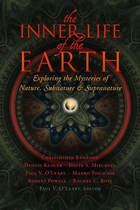 the Inner Life of Earth: Exploring Mysteries Nature, Subnature, and Supranature