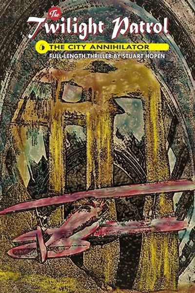 The City Annihilator: The Twilight Patrol, #5
