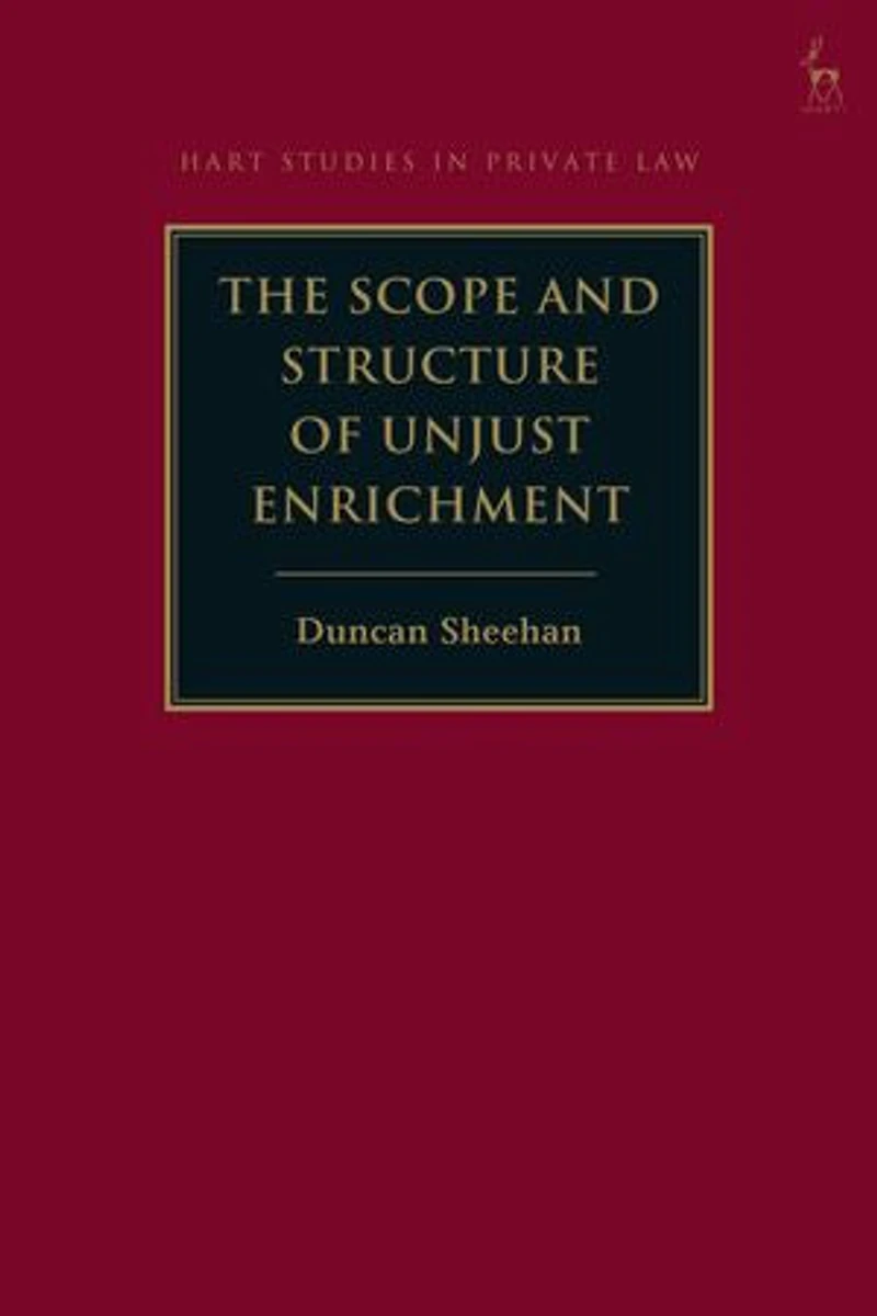 The Scope and Structure of Unjust Enrichment