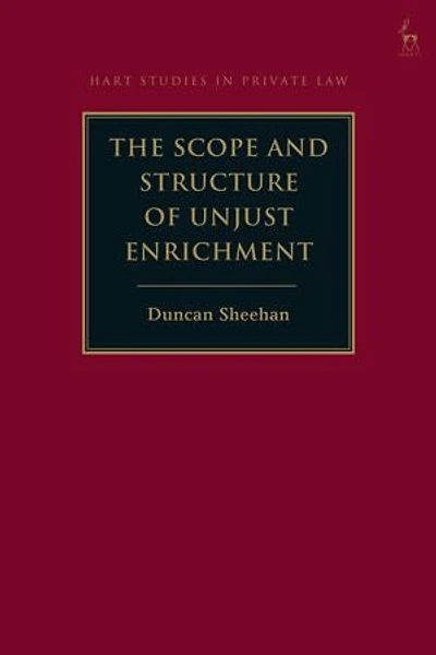 The Scope and Structure of Unjust Enrichment