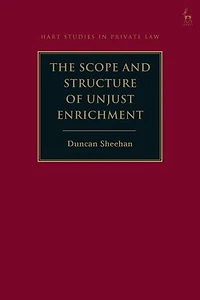 The Scope and Structure of Unjust Enrichment