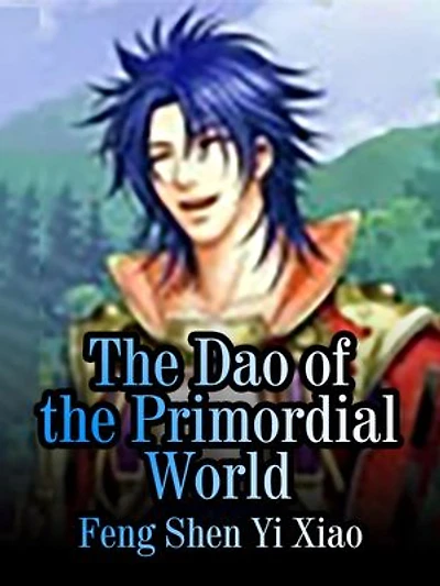 The Dao of the Primordial World: Volume 3