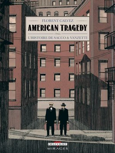 American Tragedy - L'histoire de Sacco & Vanzetti