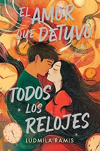 El amor que detuvo todos los relojes