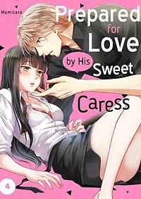 Prepared for Love by His Sweet Caress: Chapter4