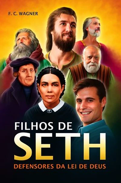 Filhos de Seth: Defensores da Lei de Deus