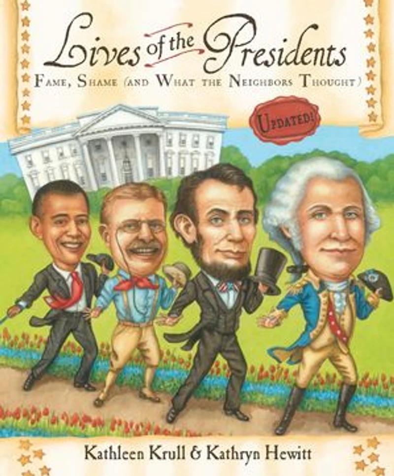 Lives of the Presidents: Fame, Shame (and What Neighbors Thought)
