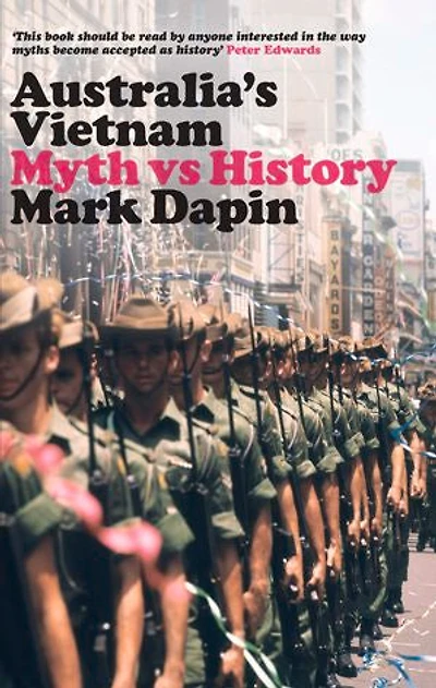 Australia’s Vietnam: Myth vs history