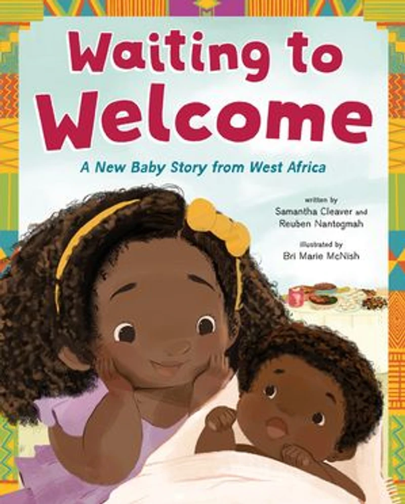Waiting to Welcome: A New Baby Story from West Africa